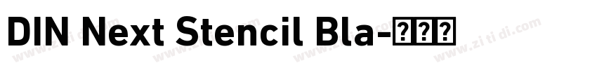 DIN Next Stencil Bla字体转换 DIN Next Stencil Bla字体转换